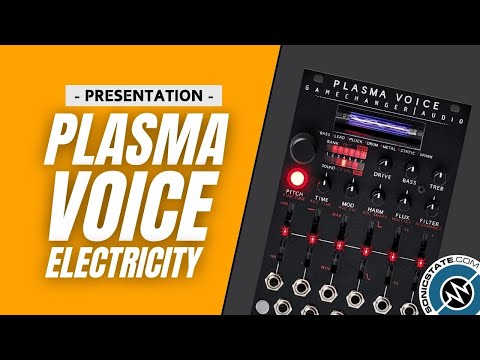 Gamechanger Audio Plasma Voice High Voltage Synth - Presentation