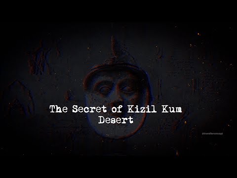 The Secret of Kizil Kum Desert